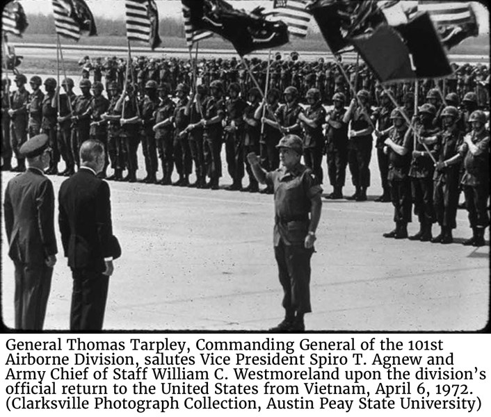 General Thomas Tarpley, Commanding General of the 101st Airborne Division, salutes Vice President Spiro T. Agnew and Army Chief of Staff William C. Westmoreland upon the division’s official return to the United States from Vietnam, April 6, 1972. (Clarksville Photograph Collection, Austin Peay State University)